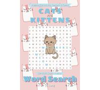 Cats and Kittens Word Search Book: Cuddly Up With Easy to Read Print. Great for Gifts, Leisure Time, Travel and more. 6x9 inches, 110 pages.