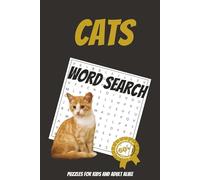 Cats and Kittens Word Search Puzzle Book: Nature Word Search Puzzle Book: Word Searches with Easy and Fun to Read to Print about Cats, Kittens, Toys ... Gifts for Vacations, Holidays and Free Time
