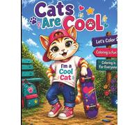 Cats Are Cool Coloring Book: Embark on a colorful adventure with Coots, the coolest kitty around!