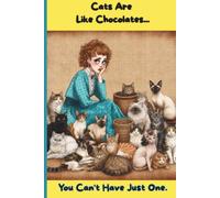 Cats Are Like Chocolates: Crazy Cat Lady Notebook: Funny Cat Lover Journal with 110 Lined Pages | 6x9 Gift for Cat Moms & Cat Lovers