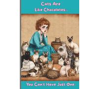 Cats Are Like Chocolates: Crazy Cat Lady Notebook: Funny Cat Lover Journal with 110 Lined Pages | 6x9 Gift for Cat Moms & Cat Lovers