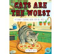 Cats Are The Worst: A Funny Coloring Book for All Ages (Cats Are The Worst - Coloring Book Series)