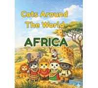 Cats Around the World - AFRICA: Fun Safari Animals and African Adventure Coloring Pages Ages 4-8