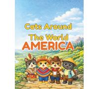 Cats Around the World: America: A Coloring Adventure Through the Americas