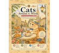 Cats Around the World Coloring Book: 37 Relaxing Cat Adventures from Beautiful Places Around the World (Purrfect Relaxation)