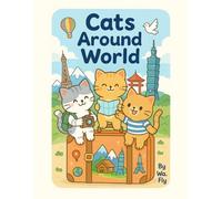 Cats Around World: A Travel-Themed Coloring Book Filled with Adorable Cats