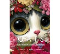 Cats Artwork Collection: Feline Portraits | Hardcover Coffee Table Book | Home Decor & Interior Design Accent Piece | Decorative Art