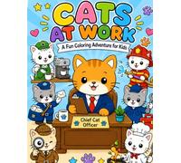 Cats at Work: A Fun Coloring Adventure for Kids: Cute and Easy Animal Job Coloring Pages with Simple Bold Lines for Toddlers, Preschool & Kindergarten