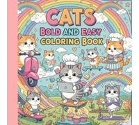 cats bold and easy coloring books: Simple and Fun Cat Coloring Activities for Creative Kids