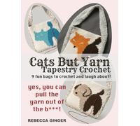 Cats But Yarn Crochet Bags: 9 fun bags to crochet and laugh about