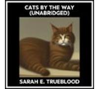 Cats By The Way (unabridged) (audiolibro)