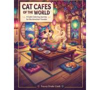 Cats Cafes of the World: Cover 5:: A Calm, Cozy, Bold & Easy, Coloring Book Journey for Kids, Teens & Adults ADHD & Neurodivergent Friendly (Dreamer's Journey Calm Coloring Books)