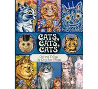Cats, Cats, Cats: Cut and Collage for Junk Journals, Decoupage, Scrapbooking And Paper Craft