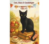 Cats, Clues & Candlelight. Murder in Little Firling - Omnibus Volume Two: Cats, Clues & Candlelight. Murder in Little Firling - Omnibus Volume Two: In ... and harmony (A Little Firling Mystery)