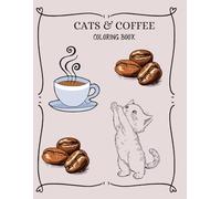 Cats & Coffee Coloring Book
