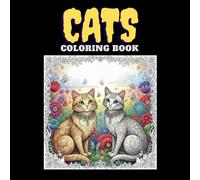 CATS Coloring Book: Beautiful Cats to Color for All Ages