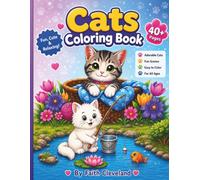 Cats Coloring Book: Coloring Book For Teens And Adults Featuring Super Cute Cats With Fun Designs For Relaxation