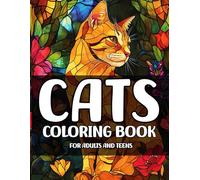Cats Coloring Book For Adults and Teens: Creative and Relaxing Coloring Pages anti-stress for Cat Lovers, Mindfulness Relaxation with Adorable Cats ... Mind and Stress Relief For Adults and Teens