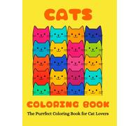 Cats Coloring Book: Purrfectly Cute Cats: A Fun & Relaxing Cat Coloring Book for All Ages
