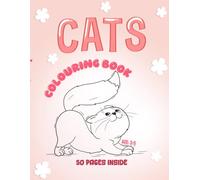 Cats Colouring Book Vol. 4 for Little Artists: A Fun and Simple Book for Kids Aged 3-5: Perfectly Crafted Illustrations for Toddlers to Play with Crayons and Develop Early Learning Skills