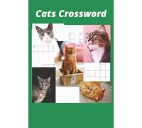 Cats Crossword Puzzle Book: 30 Fun Puzzles for Cat Lovers | 60 Pages of Relaxing Brain Games About Breeds, Trivia, and Feline Fun