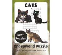 Cats Crossword Puzzle Book: Easy-to-Read Crossword Puzzles | 6 x 9 Inches | 111 Pages | 50++ Puzzles for Relaxation & Fun