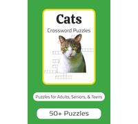Cats Crossword Puzzles: Crossword Puzzles with Easy to Read Print about Cats, Cat Care, Cat Breeds, and More | 6x9 inches, 120 pages | 50+ Puzzles ... Gift for Vacations, Holidays and Relaxation