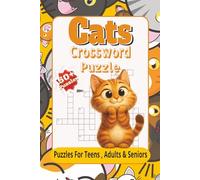 Cats Crossword Puzzles: Crossword Puzzles with Easy to Read Print about pets, animal, cat and more | 6x9 inches 110 Pages| 50+ puzzles... Puzzles for Kids, Adults & Seniors