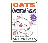 Cats Crossword Puzzles: Easy to Read Cat Themed Crossword Puzzles Book For Adults | 50+ Challenging Crossword Puzzles Gift for Cat Lovers