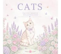 Cats - Das Malbuch für Katzenladies: Cozy Ausmalbuch mit niedlichen Katzen und Kitten & liebevoll gestalteten Wohlfühlmotiven