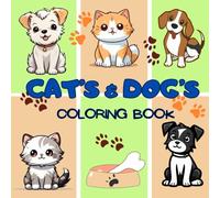 Cats & Dogs Coloring Book: Simple & Large Designs Featuring Cats, Dogs, Puppies, & Kittens for All Ages