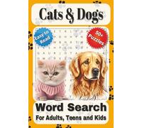 Cats&Dogs Word Search Book: Word Searches with Easy to Read Print about Cats&Dogs, Pets, Petcare and More | 6x9 inches, 110 pages | 50+ Puzzles ... Gift for Vacations, Holidays and Free Times