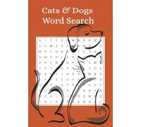 Cats & Dogs Word Search Puzzle Book: Word Searches with Easy to Read Print about Cats and Dogs, Breeds, Fun Words and more. Size 6x9 inches (A5) 50+ puzzles, cat/dog lover gift