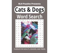 Cats & Dogs Word Search Puzzle Book: Word Searches with Easy to Read Print about Cats, Dogs, Care, and more | 6 X 9 inches, 110 pages | 50+ Puzzles … Gifts for Vacations, Holidays, and Free Times