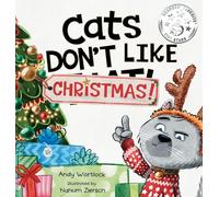 Cats Don’t Like Christmas!: A Hilarious Holiday Children’s Book for Kids Ages 3-7: 2