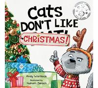 Cats Don't Like Christmas!: A Hilarious Holiday Children's Book for Kids Ages 3-7: 2