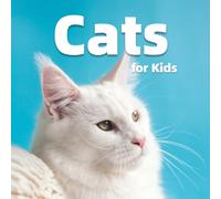 Cats for Kids: Fun Facts and Colorful Photos (Amazing Animals for Kids)