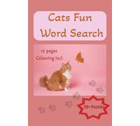Cats Fun Word Search: Cats Fun Word Search with Easy to Read print about Cats | 6x9” | 10 pages colouring incl.| 50+ puzzles…Great Gift for vacations & leisure