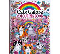 Cats Galore Colouring Book: Cats, Cats & more Cats! (Activity Books for Kids & Adults)