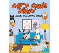 CAT'S GONE WILD ADULT COLORING BOOK