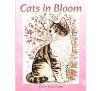 Cats in Bloom: Color Your Calm