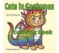 Cats in Costumes, Cat Dressing Up Coloring Book: Bold and Easy Style, 8.5 x 8.5 (Cat Theme Books)
