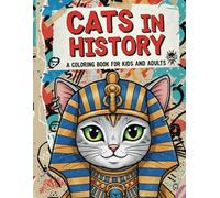 CATS IN HISTORY: Funny Coloring Book for Kids and Adults (CATS COLORING BOOKS)