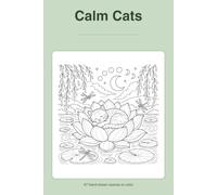 Cats in Nature: An Adult Coloring Book: Mindful Cats, Peaceful Landscapes & Serene Nature Scenes for Relaxation and Stress Relief