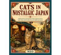 Cats in Nostalgic Japan: A Bold and Easy Coloring Book of Retro Japanese Streets, Cafes, Trains, and Everyday Scenes for Adults and Seniors