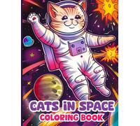 Cats in Space: A Cosmic Coloring Book for Dreamers