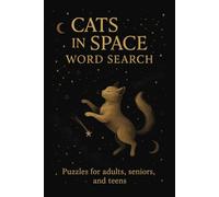 Cats in Space Word Search Puzzle Book: Word Searches with Easy to Read Print about Cats in Space, Cats, the Galaxy and More | 6x9 inches, 110 pages | ... Gift for Vacations, Holidays and Free Times