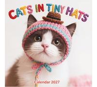 Cats In Tiny Hats Calendar 2027