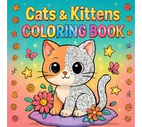 Cats & Kittens Coloring Book: Fun, Relaxing, and Adorable Cat Coloring Pages for Stress Relief