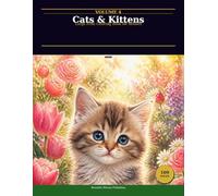Cats & Kittens: Large Print Coloring Book for Seniors - 109 Bold and Easy Designs for Stress Relief and Relaxation (Beautiful Blooms Coloring Collection)